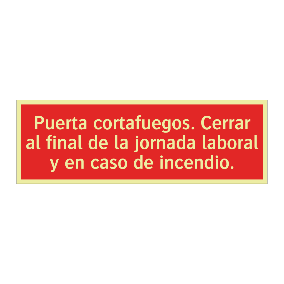 Puerta cortafuegos. Cerrar al final de la jornada laboral y en caso de incendio.