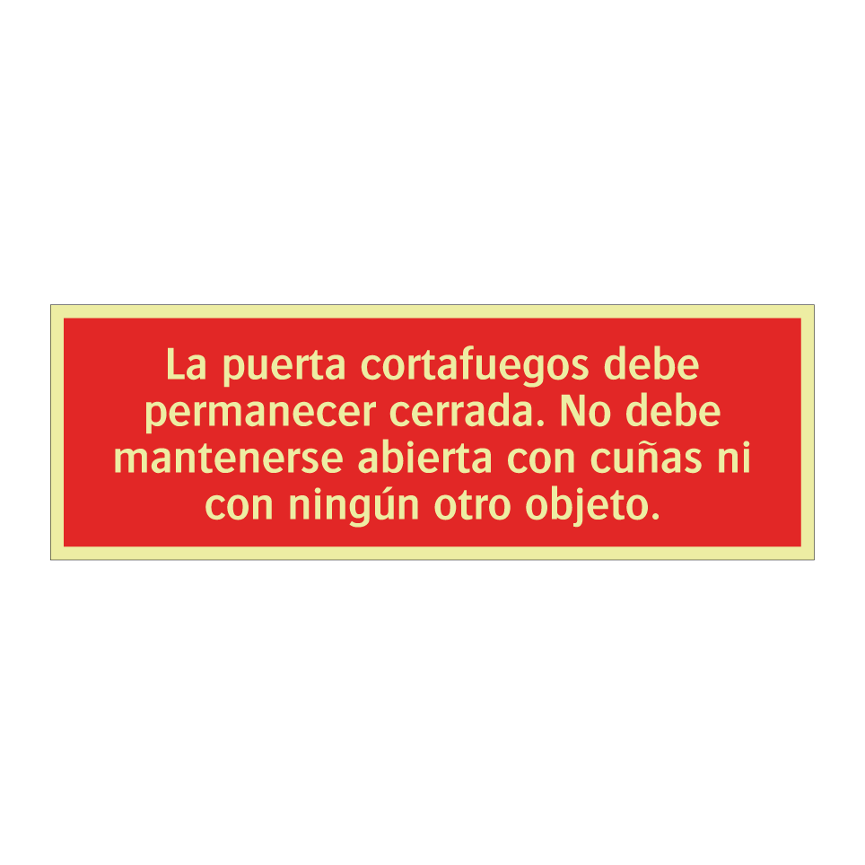 La puerta cortafuegos debe permanecer cerrada. No debe mantenerse abierta con cuñas ni con ningún otro objeto.