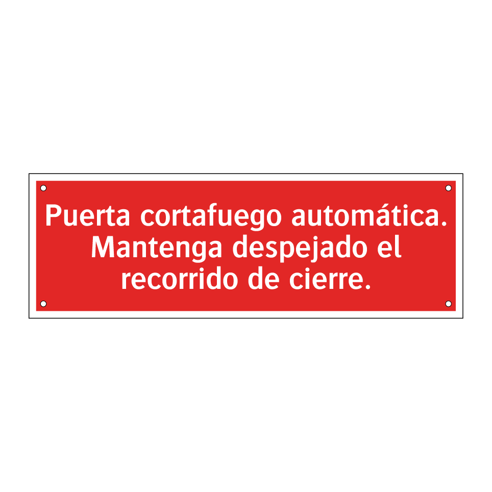Puerta cortafuego automática. Mantenga despejado el recorrido de cierre.