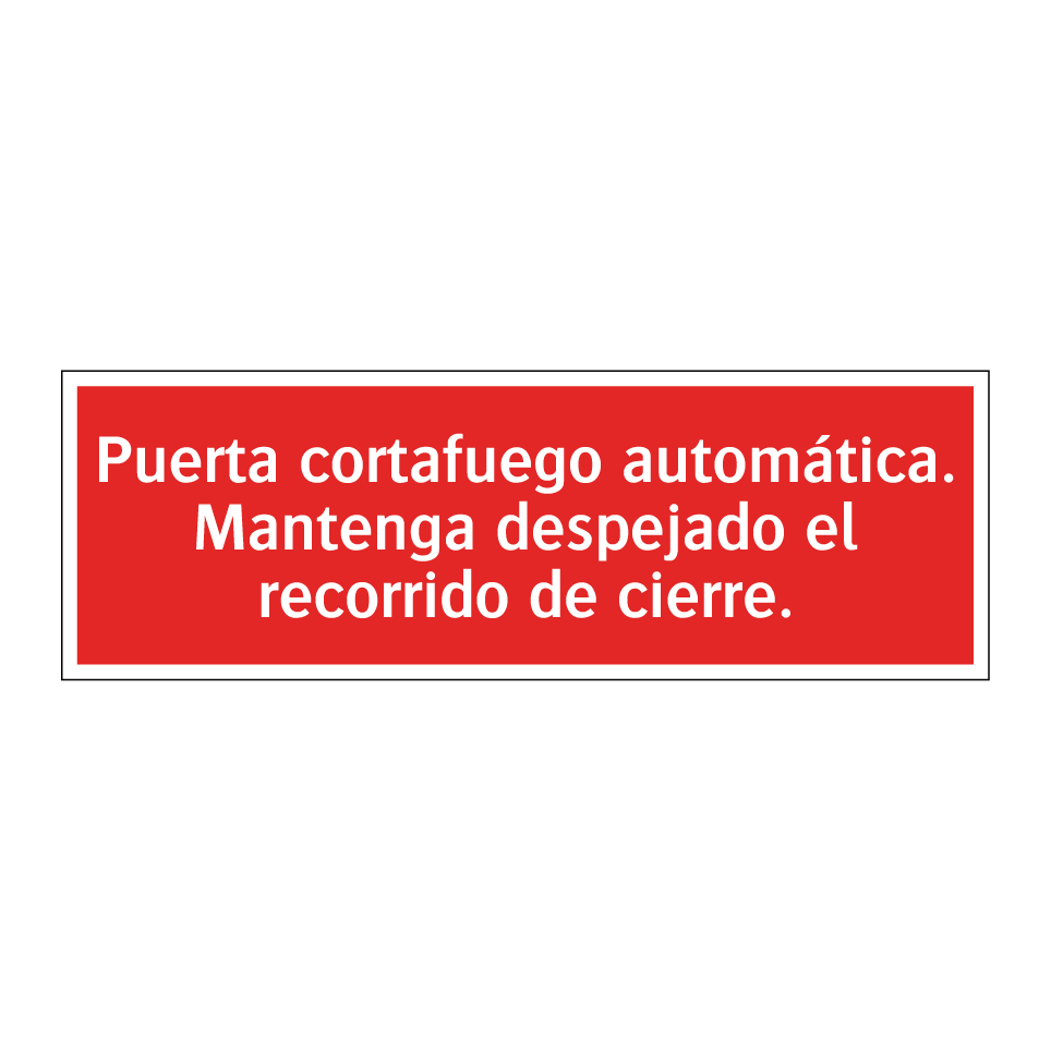 Puerta cortafuego automática. Mantenga despejado el recorrido de cierre.