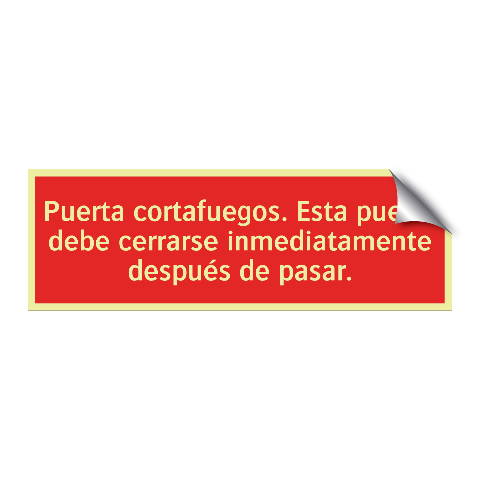 Puerta cortafuegos. Esta puerta debe cerrarse inmediatamente después de pasar.