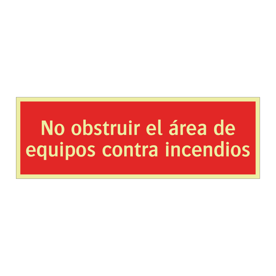 No obstruir el área de equipos contra incendios