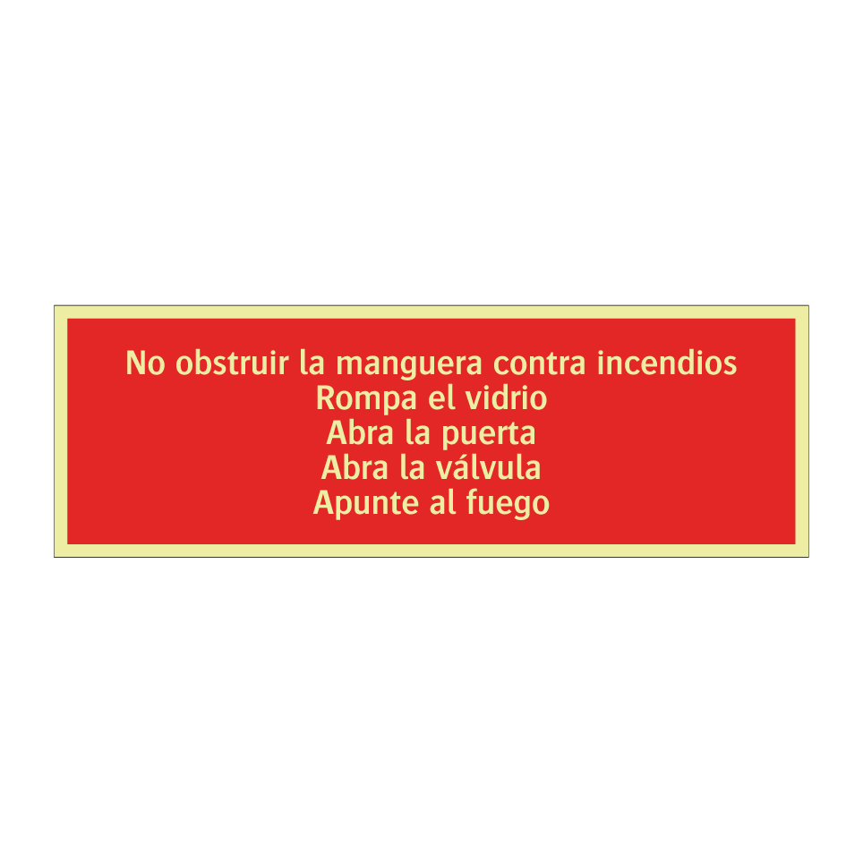 No obstruir la manguera contra incendios Rompa el vidrio Abra la puerta Abra la válvula Apunte al fuego