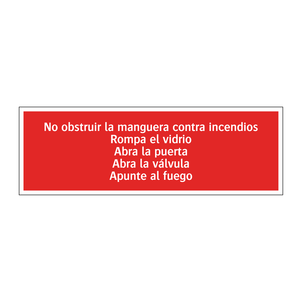 No obstruir la manguera contra incendios Rompa el vidrio Abra la puerta Abra la válvula Apunte al fuego