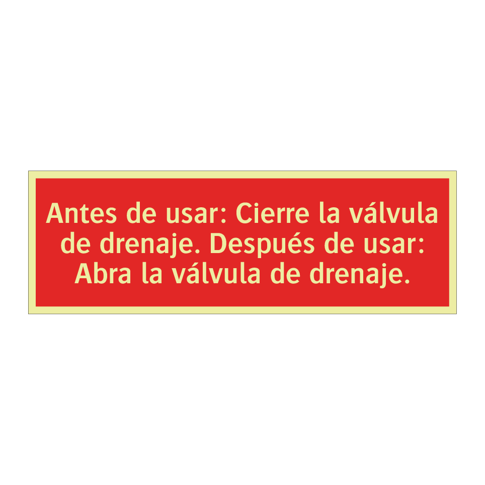 Antes de usar: Cierre la válvula de drenaje. Después de usar: Abra la válvula de drenaje.