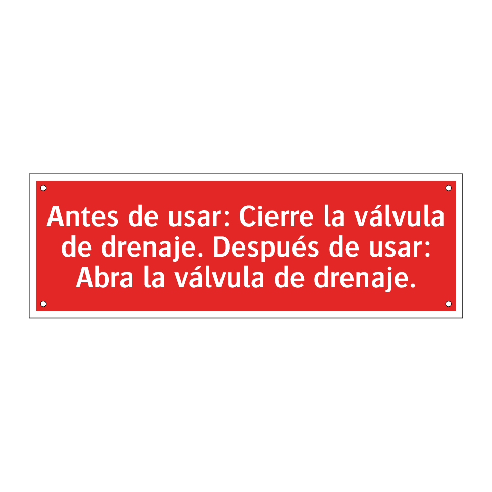 Antes de usar: Cierre la válvula de drenaje. Después de usar: Abra la válvula de drenaje.
