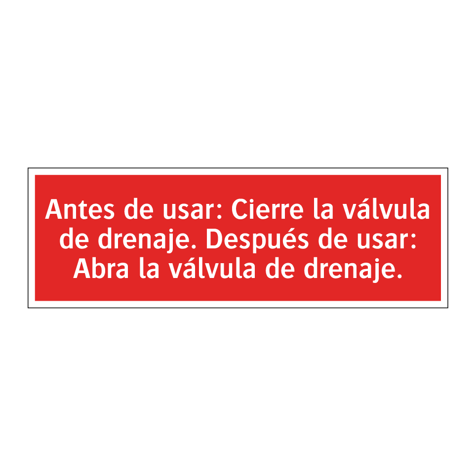Antes de usar: Cierre la válvula de drenaje. Después de usar: Abra la válvula de drenaje.
