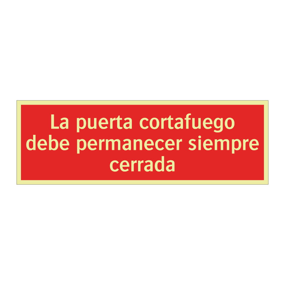 La puerta cortafuego debe permanecer siempre cerrada