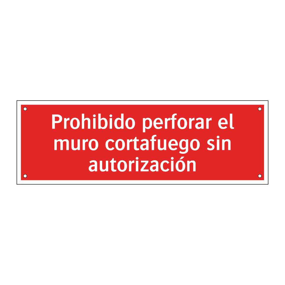 Prohibido perforar el muro cortafuego sin autorización
