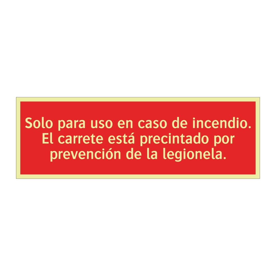 Solo para uso en caso de incendio. El carrete está precintado por prevención de la legionela.