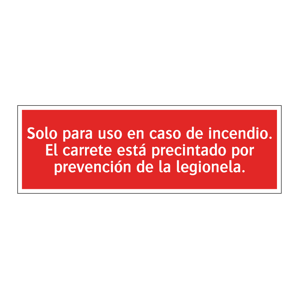 Solo para uso en caso de incendio. El carrete está precintado por prevención de la legionela.