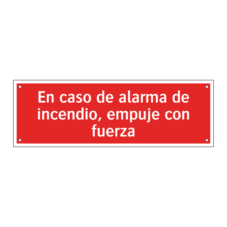 En caso de alarma de incendio, empuje con fuerza