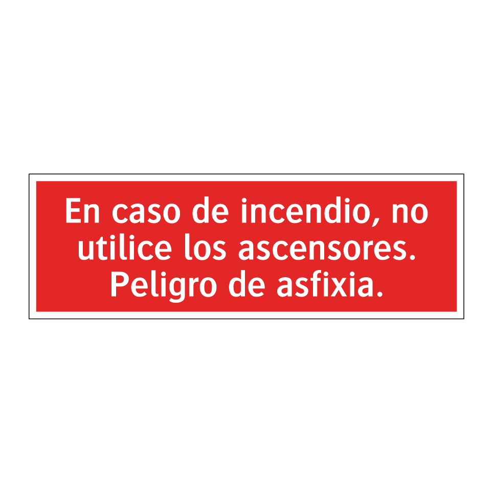 En caso de incendio, no utilice los ascensores. Peligro de asfixia.