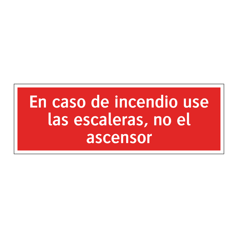 En caso de incendio use las escaleras, no el ascensor