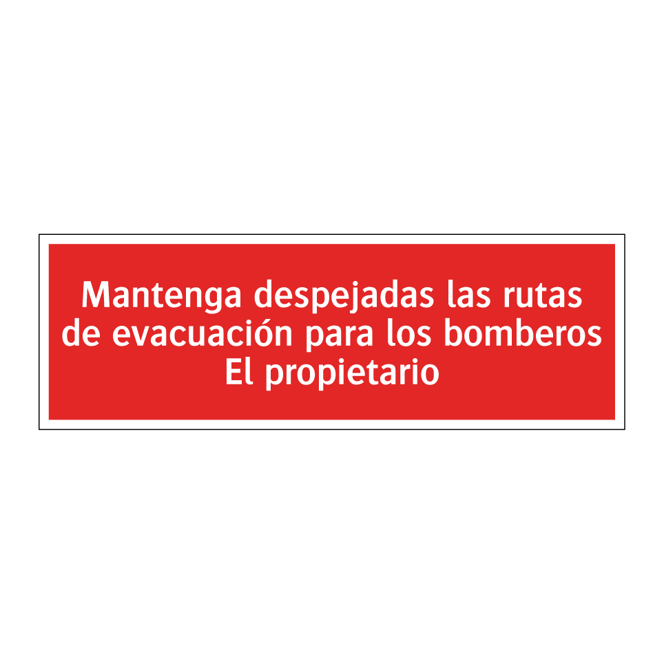 Mantenga despejadas las rutas de evacuación para los bomberos El propietario
