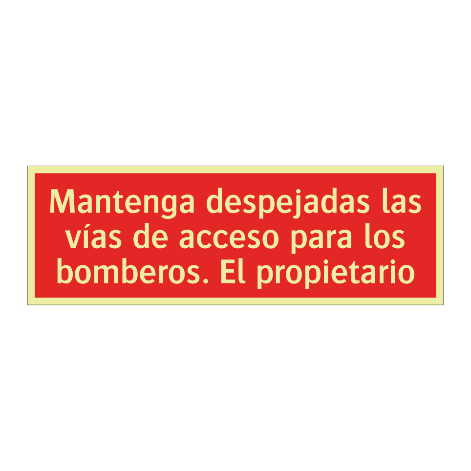 Mantenga despejadas las vías de acceso para los bomberos. El propietario