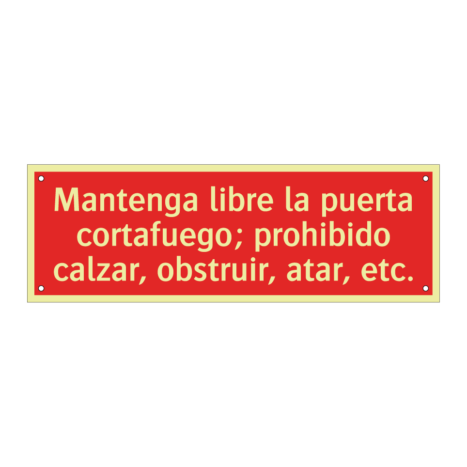 Mantenga libre la puerta cortafuego; prohibido calzar, obstruir, atar, etc.