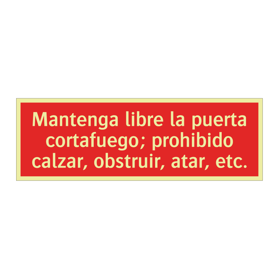 Mantenga libre la puerta cortafuego; prohibido calzar, obstruir, atar, etc.