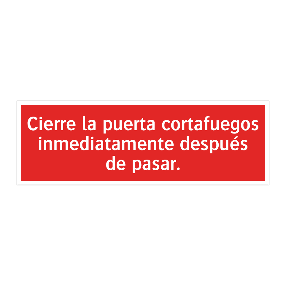 Cierre la puerta cortafuegos inmediatamente después de pasar.