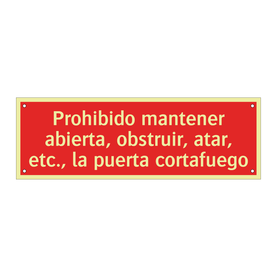 Prohibido mantener abierta, obstruir, atar, etc., la puerta cortafuego