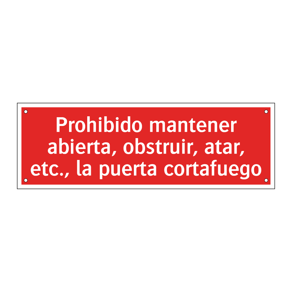 Prohibido mantener abierta, obstruir, atar, etc., la puerta cortafuego