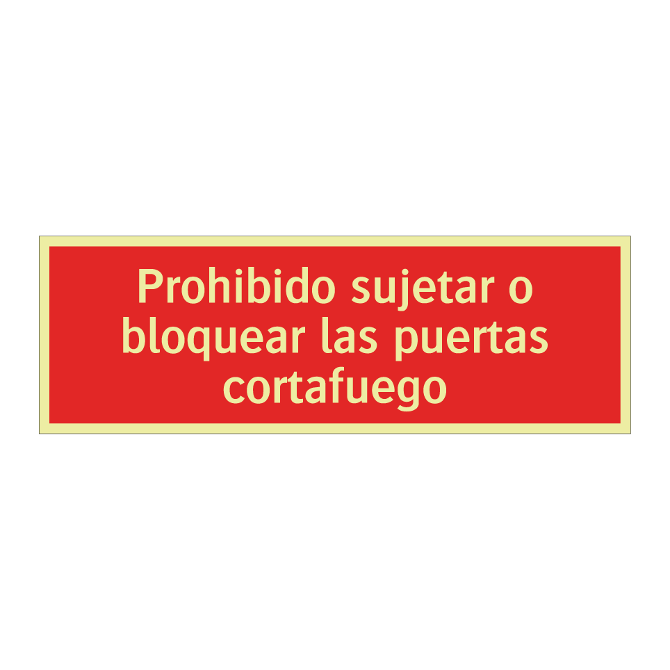 Prohibido sujetar o bloquear las puertas cortafuego
