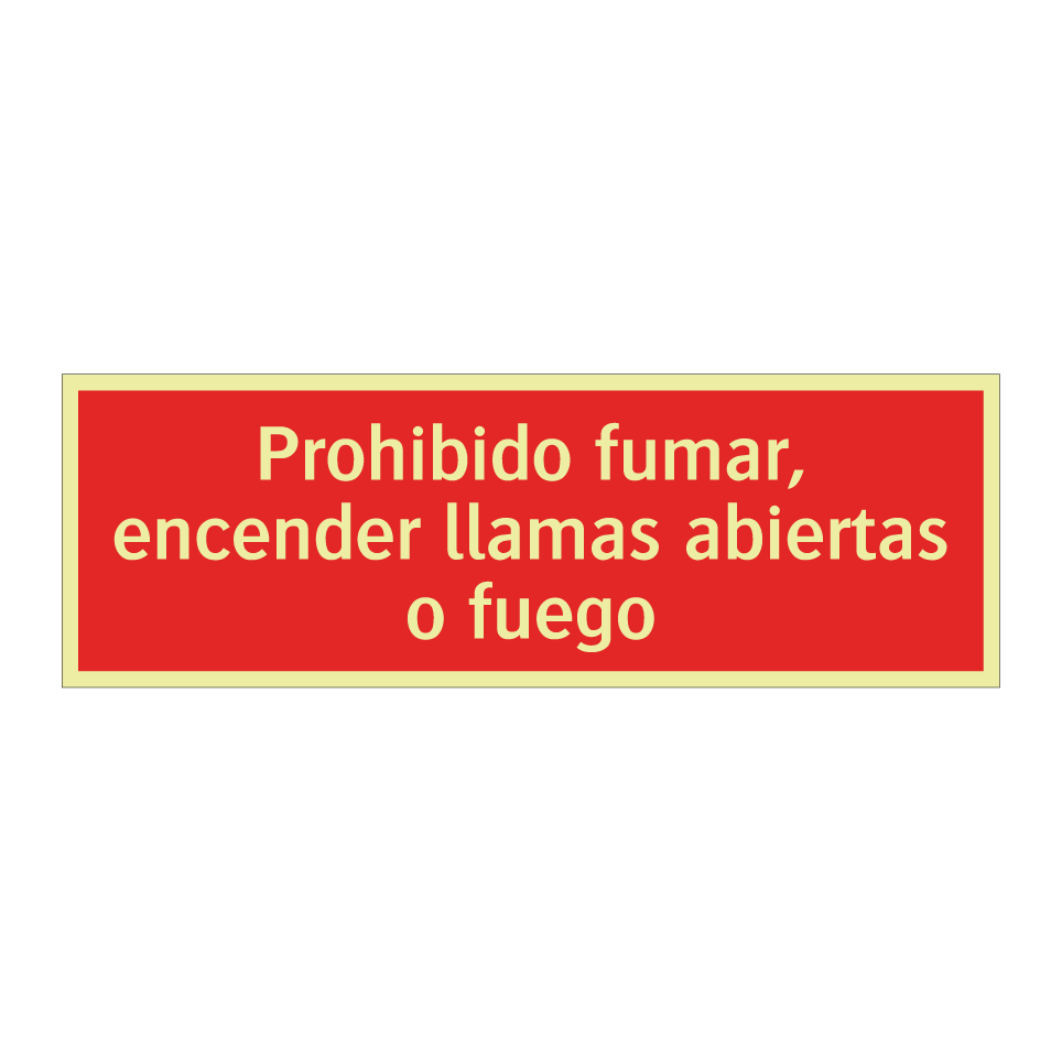 Prohibido fumar, encender llamas abiertas o fuego