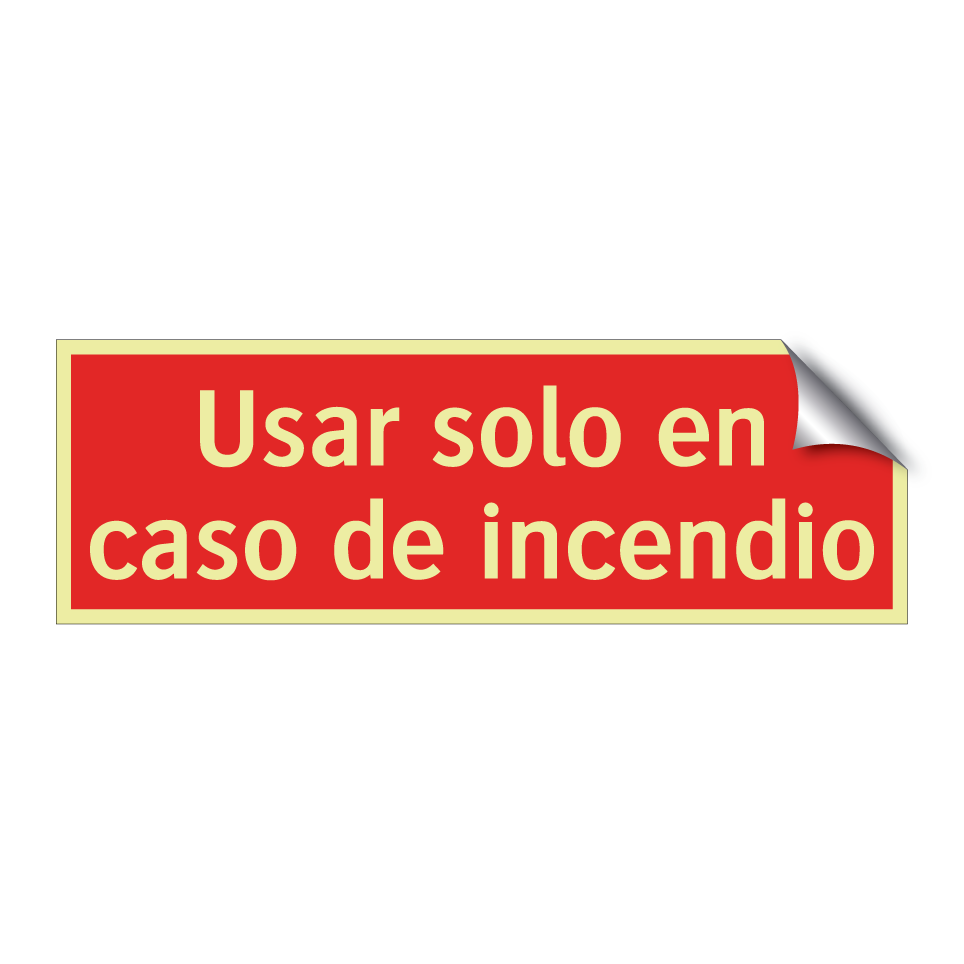 Usar solo en caso de incendio