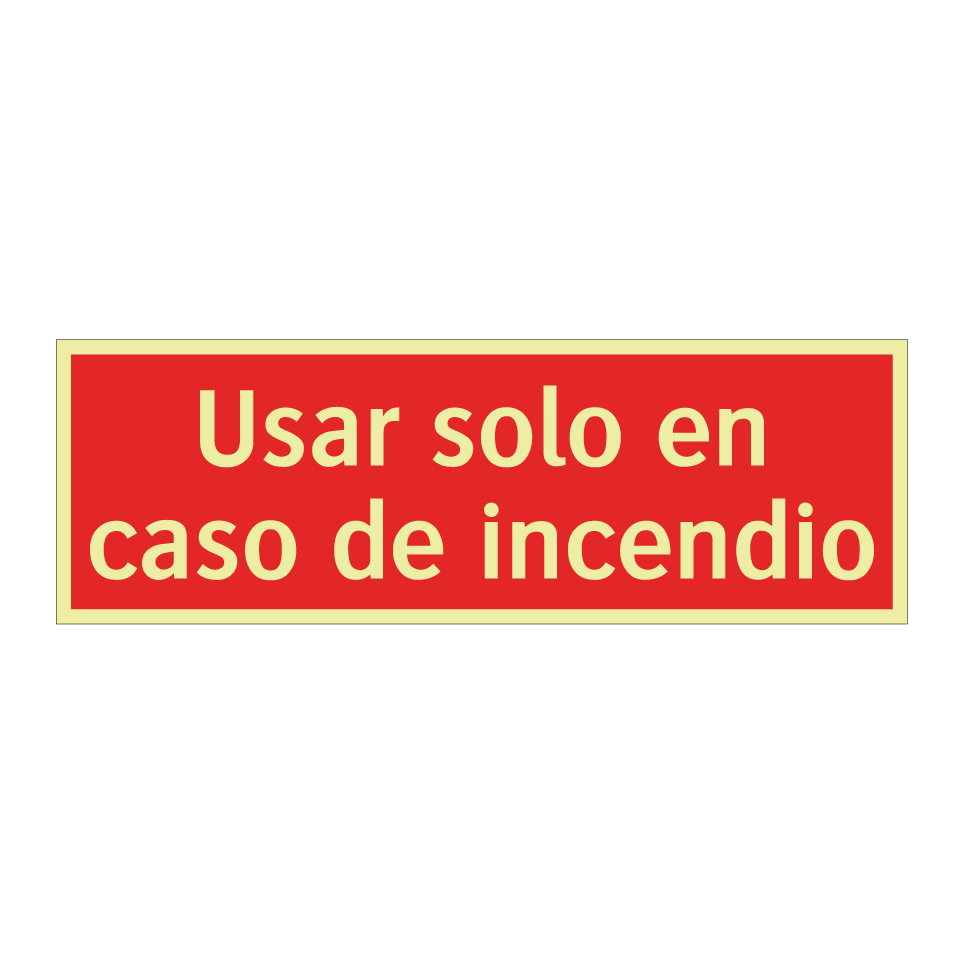 Usar solo en caso de incendio