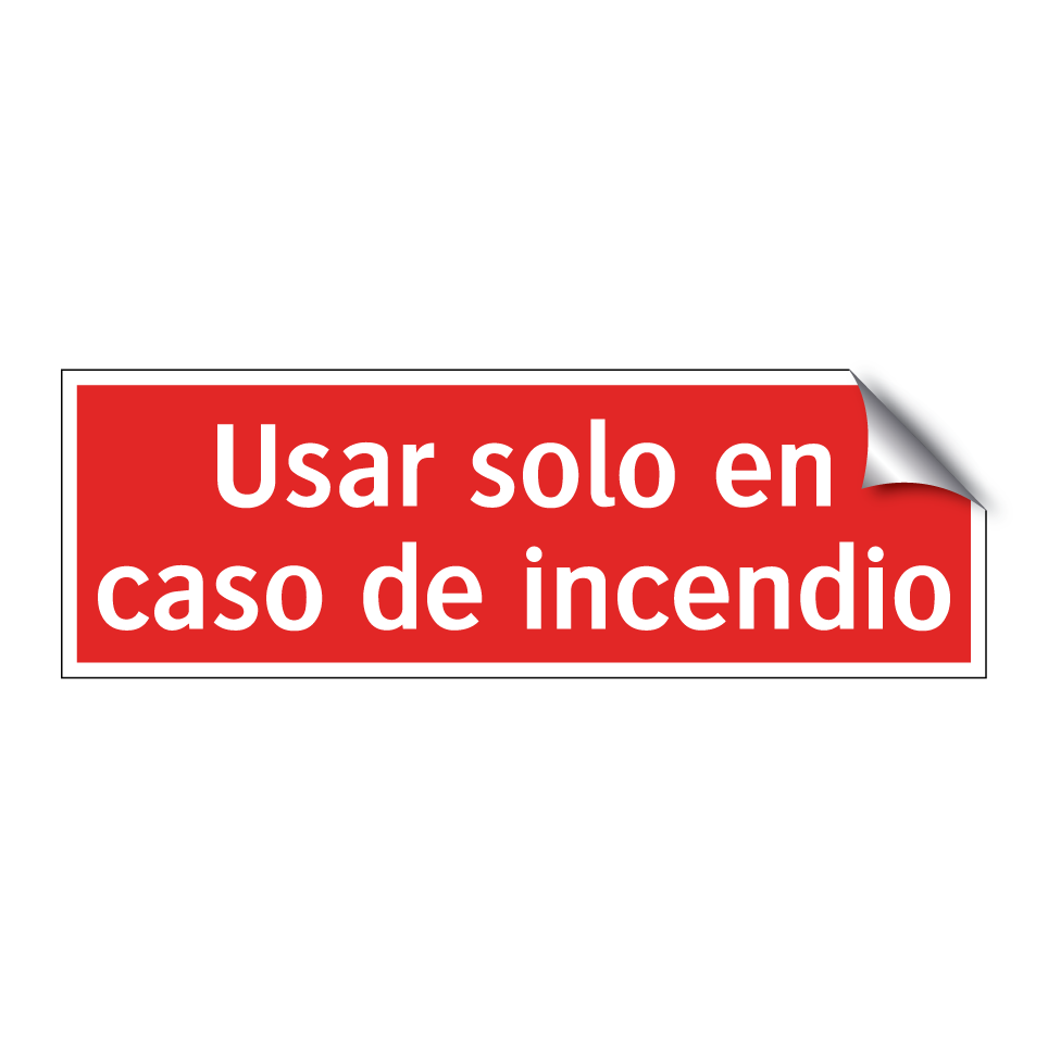 Usar solo en caso de incendio