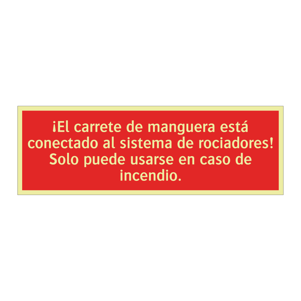 ¡El carrete de manguera está conectado al sistema de rociadores! Solo puede usarse en caso de incendio.
