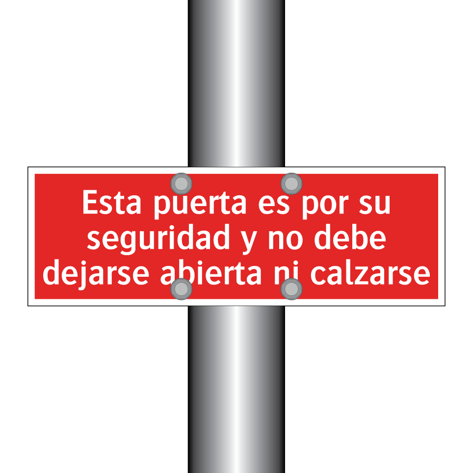 Esta puerta es por su seguridad y no debe dejarse abierta ni calzarse