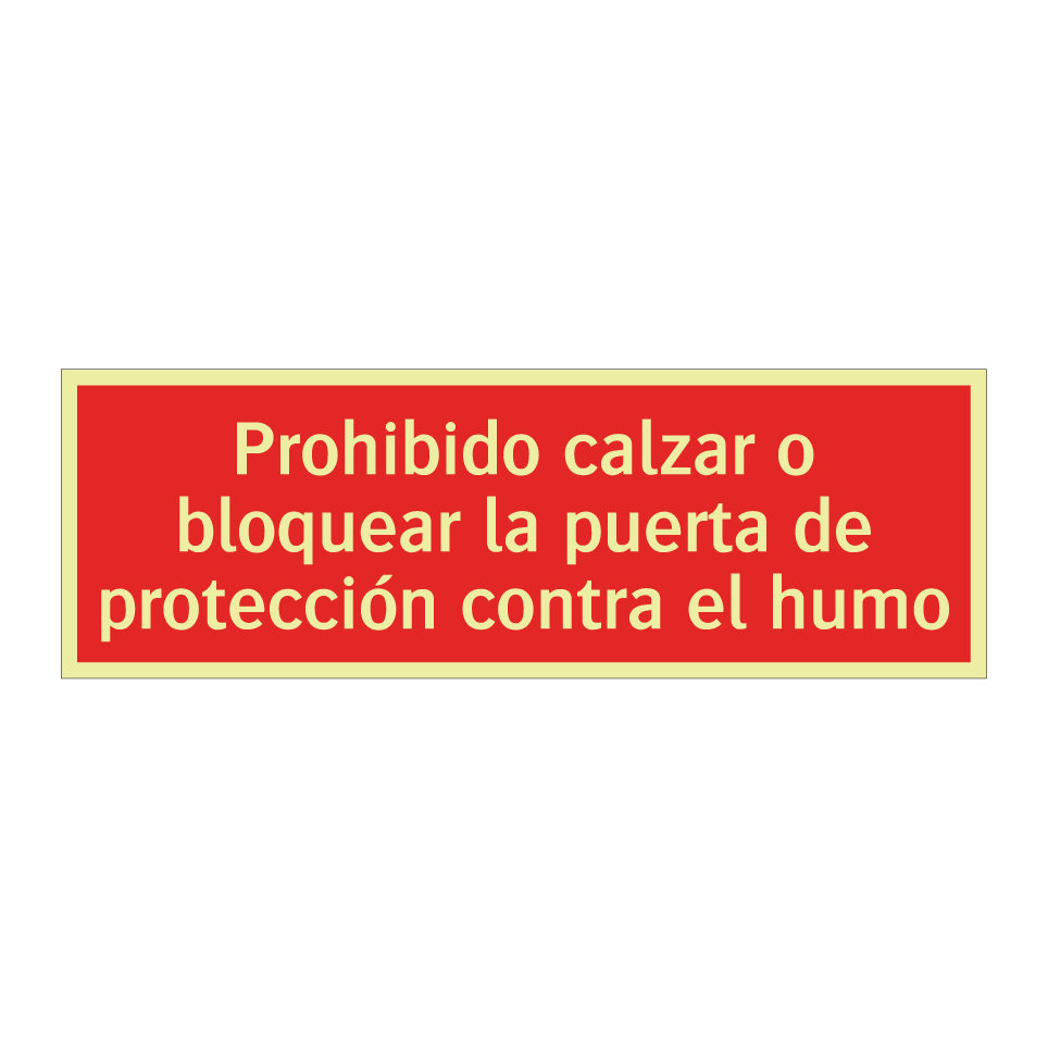 Prohibido calzar o bloquear la puerta de protección contra el humo