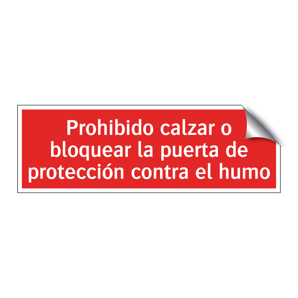 Prohibido calzar o bloquear la puerta de protección contra el humo