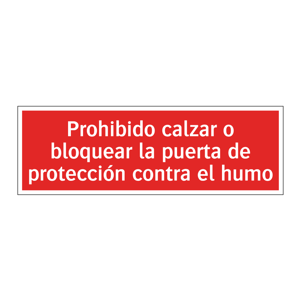 Prohibido calzar o bloquear la puerta de protección contra el humo