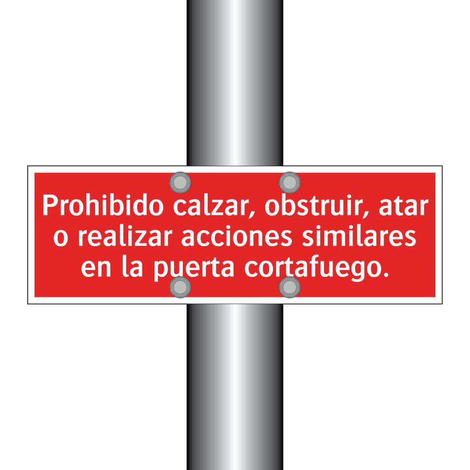 Prohibido calzar, obstruir, atar o realizar acciones similares en la puerta cortafuego.