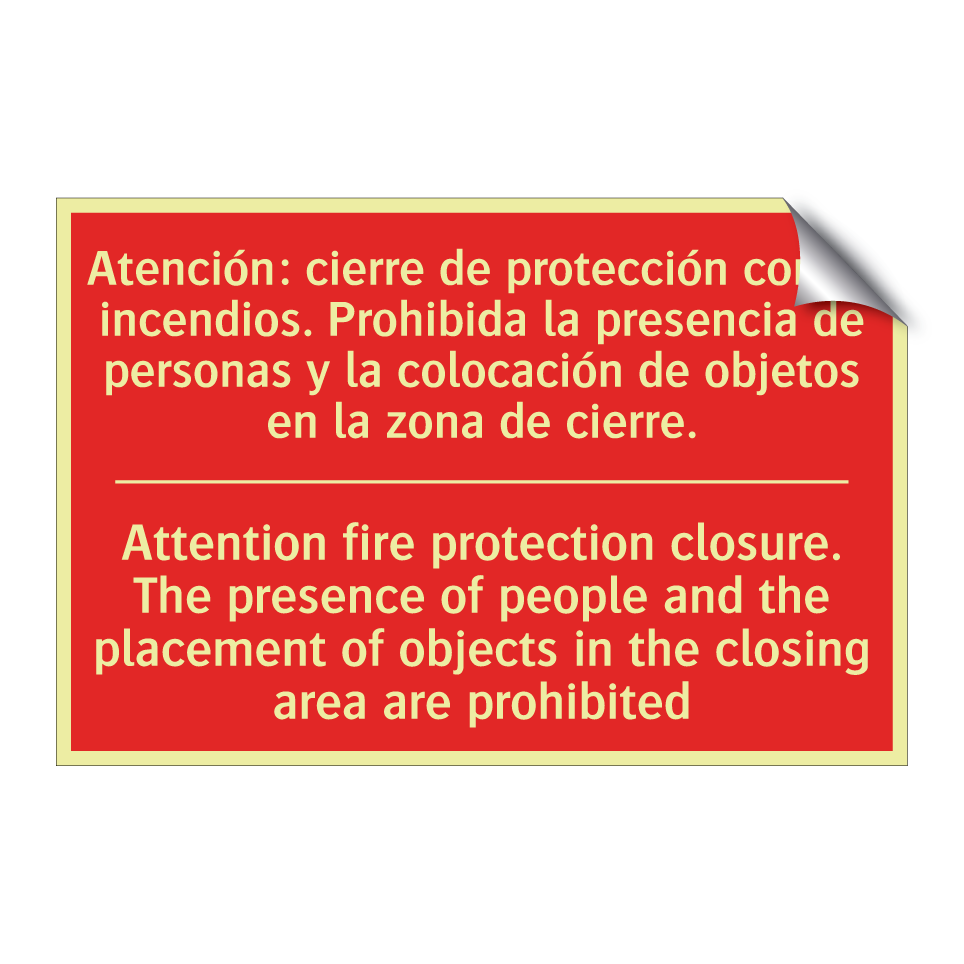 Atención: cierre de /.../ - Attention fire protection /.../
