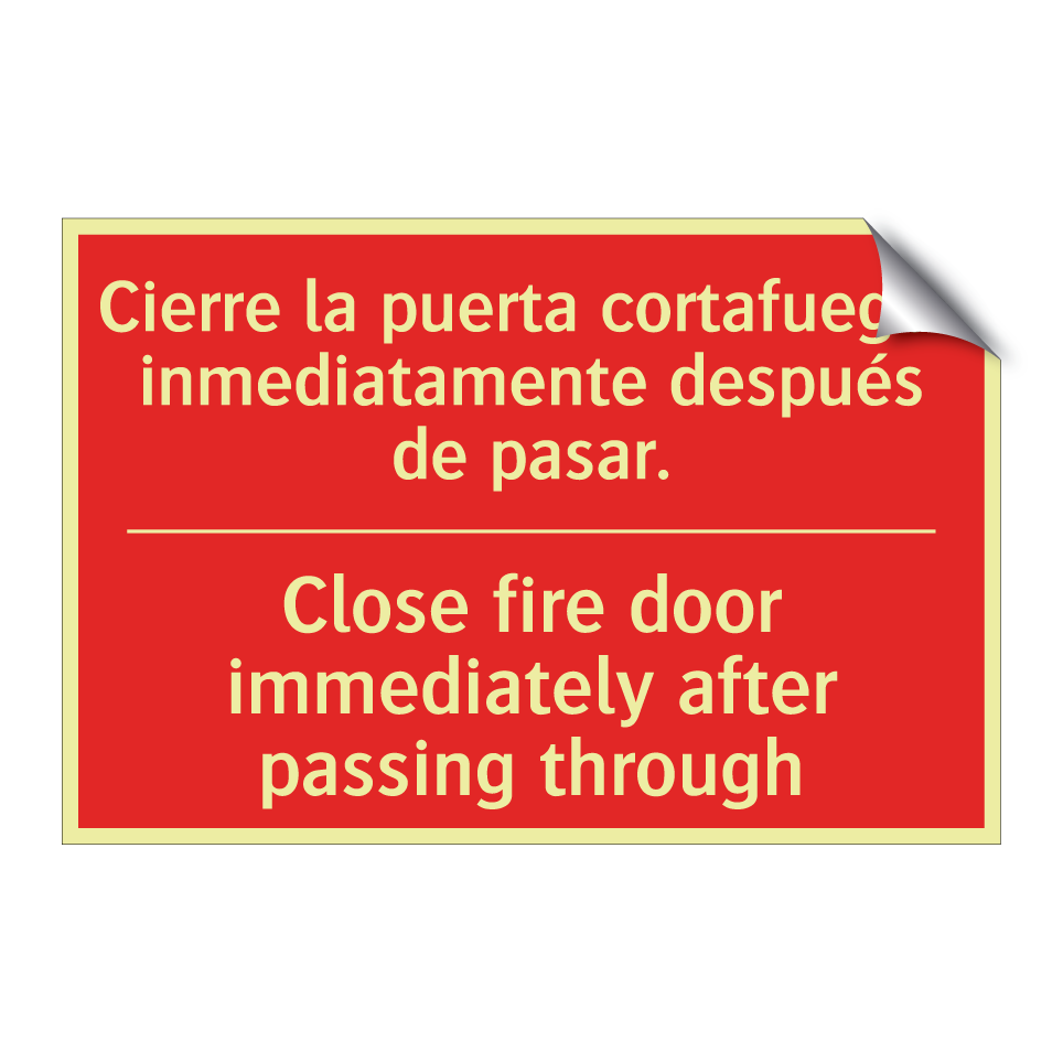 Cierre la puerta cortafuegos /.../ - Close fire door immediately /.../