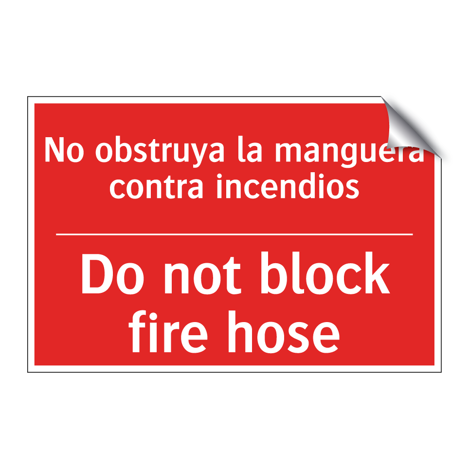 No obstruya la manguera /.../ - Do not block fire hose