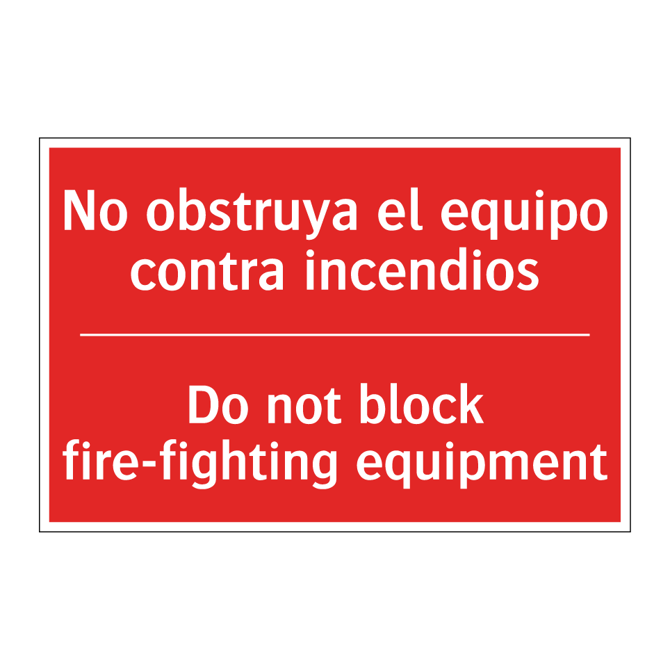 No obstruya el equipo contra /.../ - Do not block fire-fighting /.../