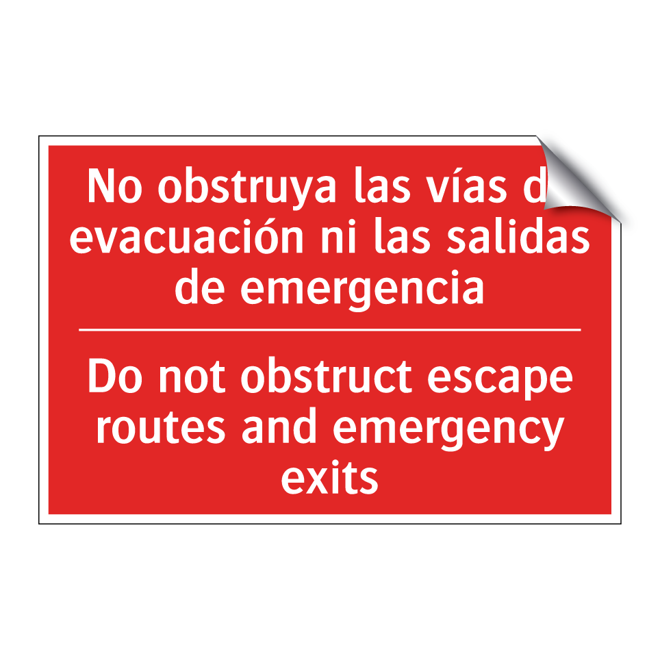 No obstruya las vías de /.../ - Do not obstruct escape routes /.../