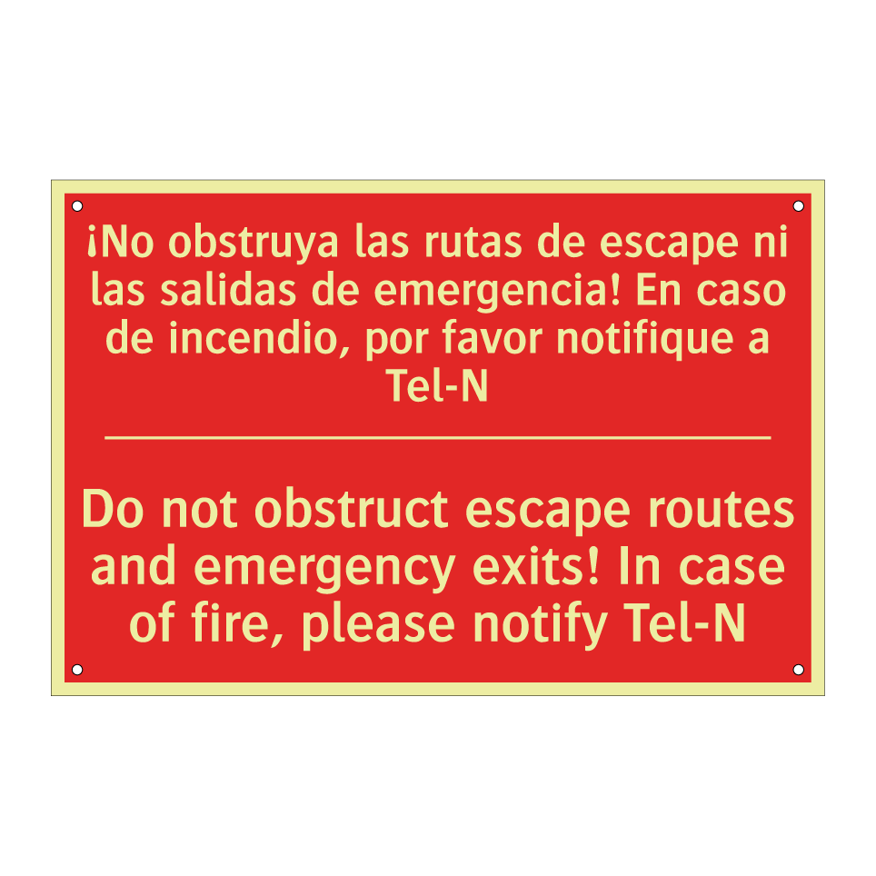 ¡No obstruya las rutas de /.../ - Do not obstruct escape routes /.../