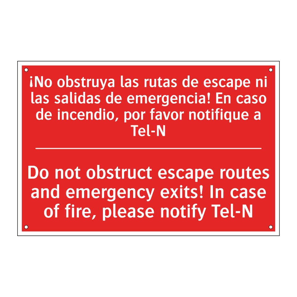 ¡No obstruya las rutas de /.../ - Do not obstruct escape routes /.../