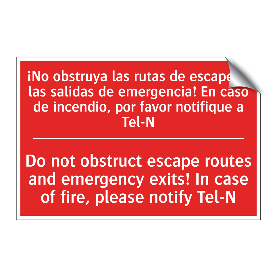 ¡No obstruya las rutas de /.../ - Do not obstruct escape routes /.../