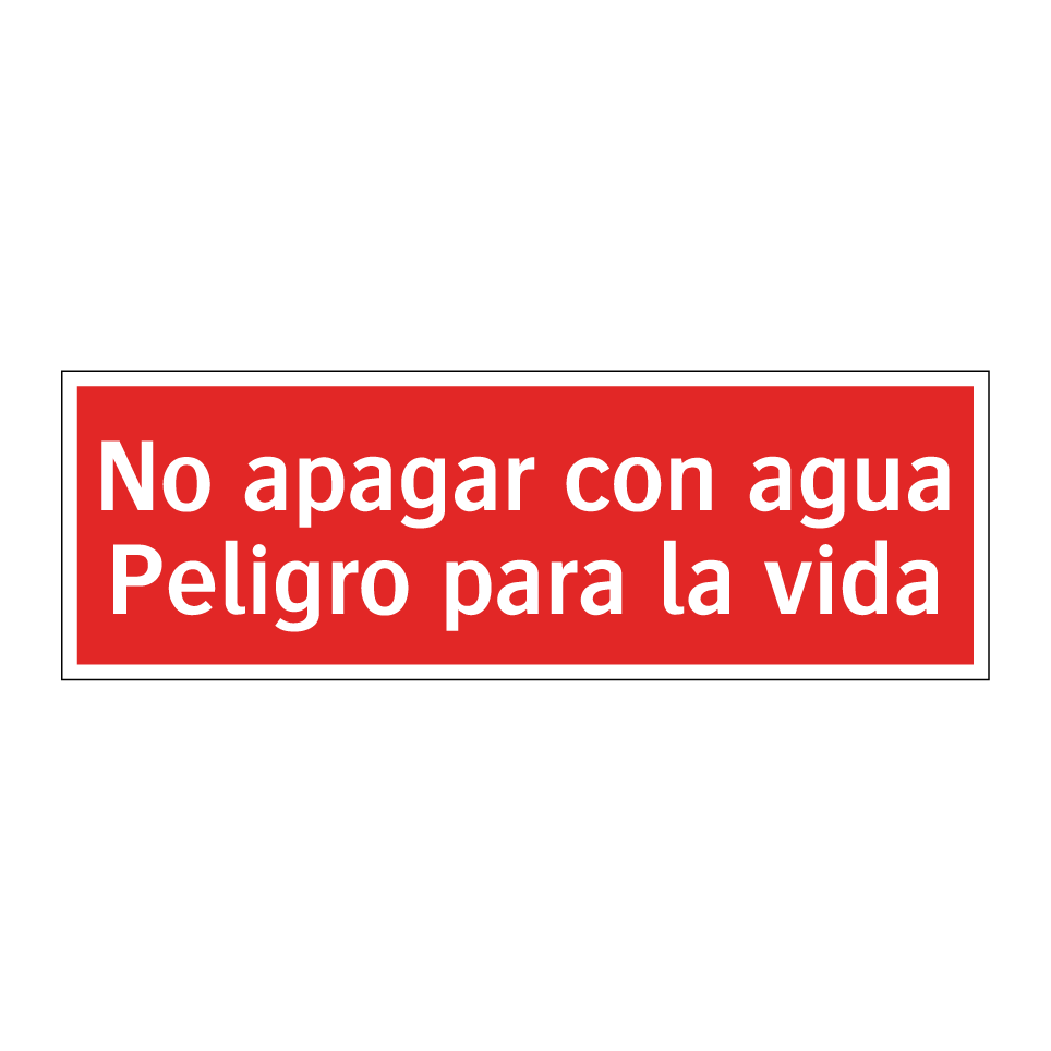 No apagar con agua Peligro para la vida