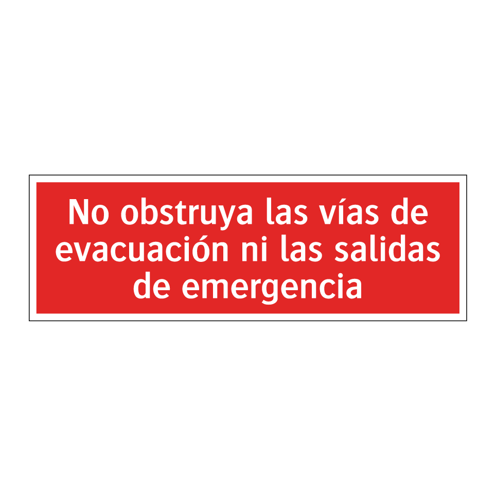 No obstruya las vías de evacuación ni las salidas de emergencia