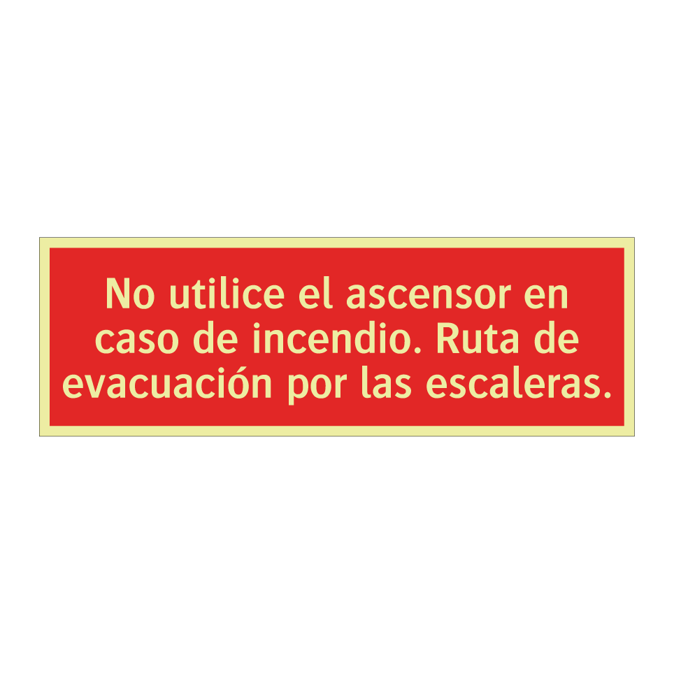 No utilice el ascensor en caso de incendio. Ruta de evacuación por las escaleras.