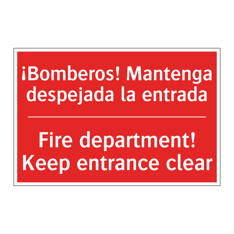 ¡Bomberos! Mantenga despejada /.../ - Fire department! Keep /.../