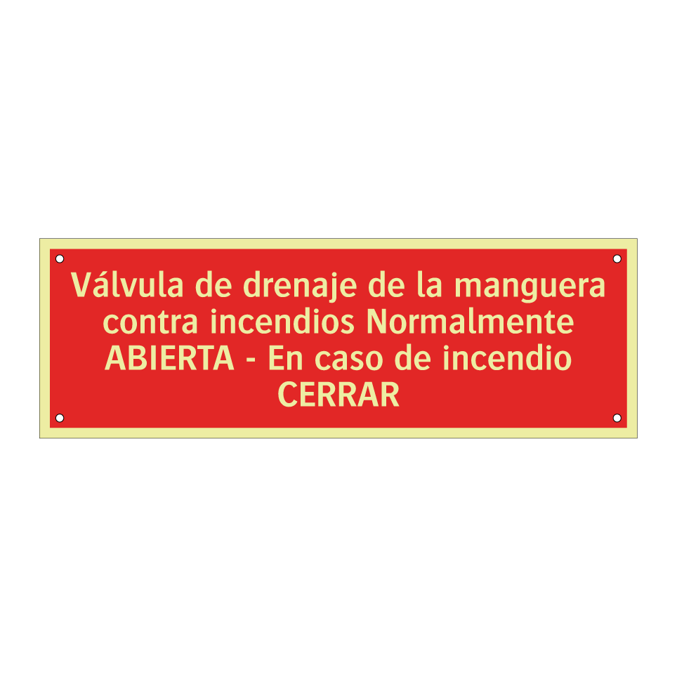 Válvula de drenaje de la manguera contra incendios Normalmente ABIERTA - En caso de incendio CERRAR
