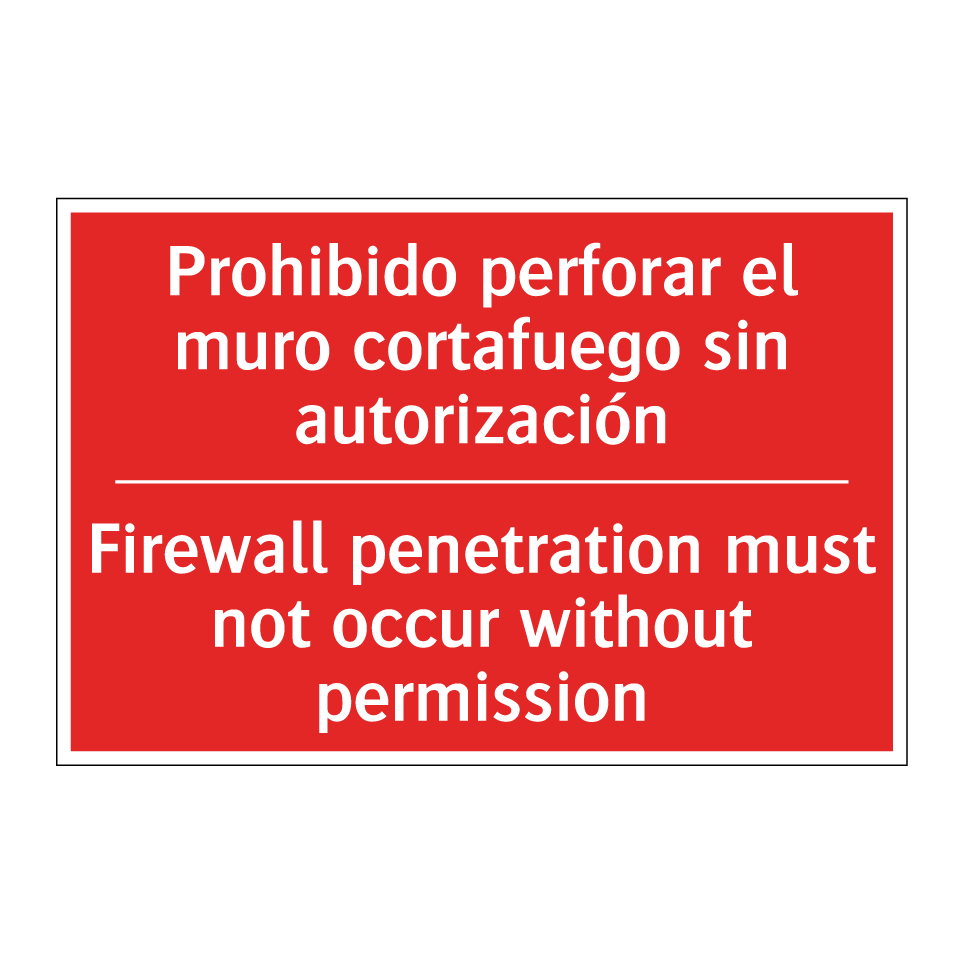 Prohibido perforar el muro /.../ - Firewall penetration must not /.../